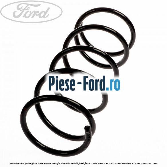 Arc elicoidal punte fata cutie automata 4F27E model combi Ford Focus 1998-2004 1.6 16V 100 cai benzina #F52489F53C