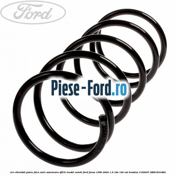 Arc elicoidal punte fata cutie automata 4F27E model combi Ford Focus 1998-2004 1.6 16V 100 cai benzina #F52489F53C