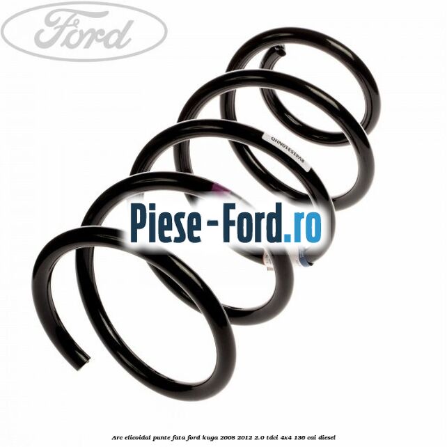Arc elicoidal punte fata Ford Kuga 2008-2012 2.0 TDCi 4x4 136 cai diesel