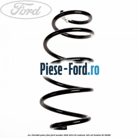 Arc elicoidal punte fata Ford Mondeo 2008-2014 2.0 EcoBoost 203 cai #D1729D023B Arc elicoidal punte fata Ford Mondeo 2008-2014 2.0 EcoBoost 203 cai #D1729D023B