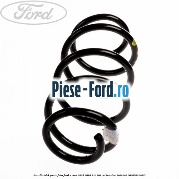 Arc elicoidal punte fata Ford S-Max 2007-2014 2.3 160 cai benzina