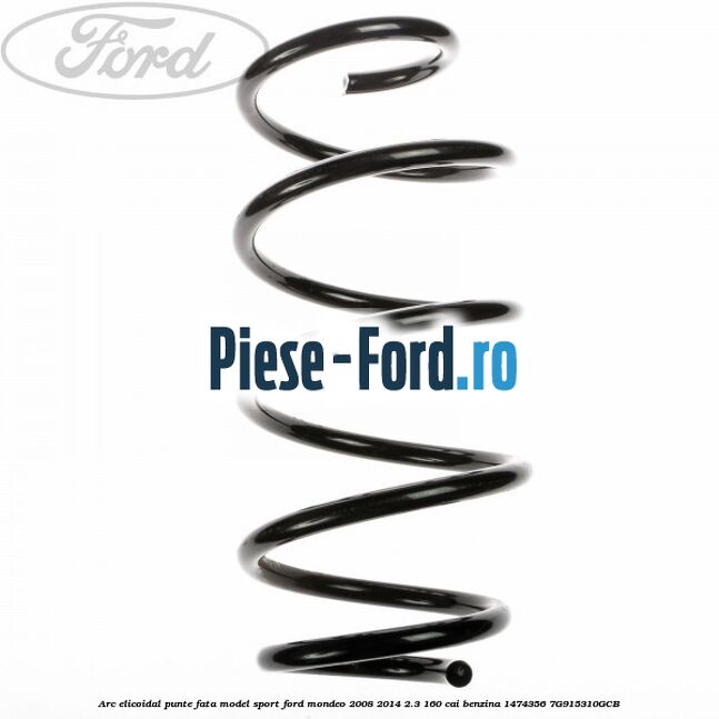 Arc elicoidal punte fata model sport Ford Mondeo 2008-2014 2.3 160 cai benzina