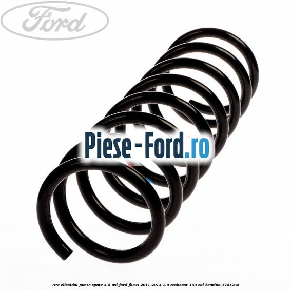 Arc elicoidal punte spate 4/5 usi Ford Focus 2011-2014 1.6 EcoBoost 150 cai #1BEC4BBB6E Arc elicoidal punte spate 4/5 usi Ford Focus 2011-2014 1.6 EcoBoost 150 cai benzina #1BEC4BBB6E