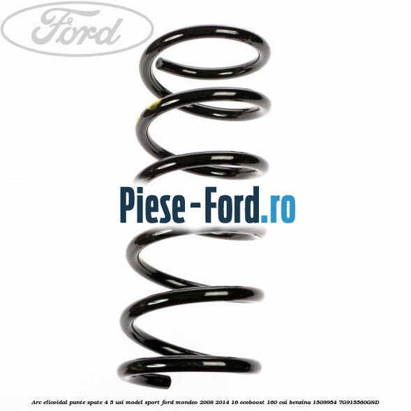 Arc elicoidal punte spate 4/5 usi model sport Ford Mondeo 2008-2014 1.6 EcoBoost 160 cai #6C4A6D65C6