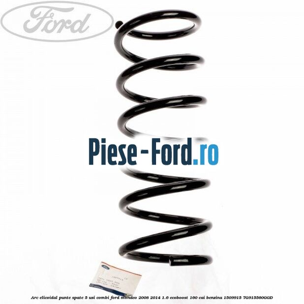 Arc elicoidal punte spate 5 usi combi Ford Mondeo 2008-2014 1.6 EcoBoost 160 cai benzina #D4EFB8CE1A