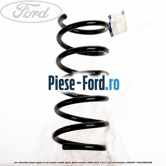 Arc elicoidal punte spate 5 usi combi autonivel Ford Mondeo 2008-2014 1.6 Ti 110 cai benzina