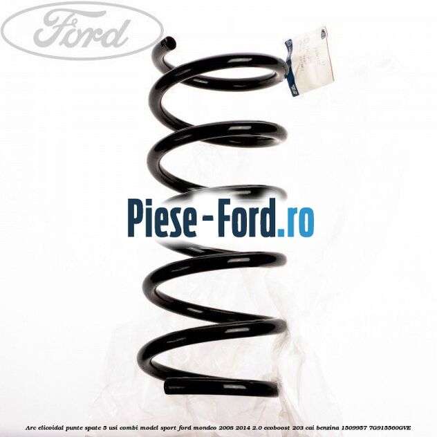 Arc elicoidal punte spate 5 usi combi model sport Ford Mondeo 2008-2014 2.0 EcoBoost 203 cai benzina
