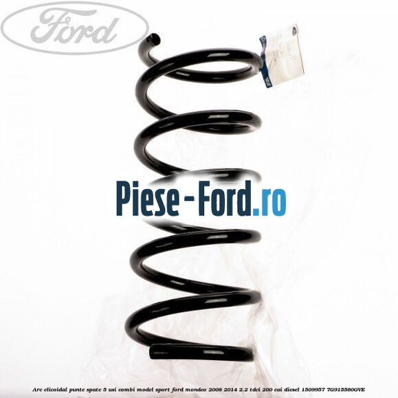 Arc elicoidal punte spate 5 usi combi model sport Ford Mondeo 2008-2014 2.2 TDCi 200 cai diesel #E1575FD313