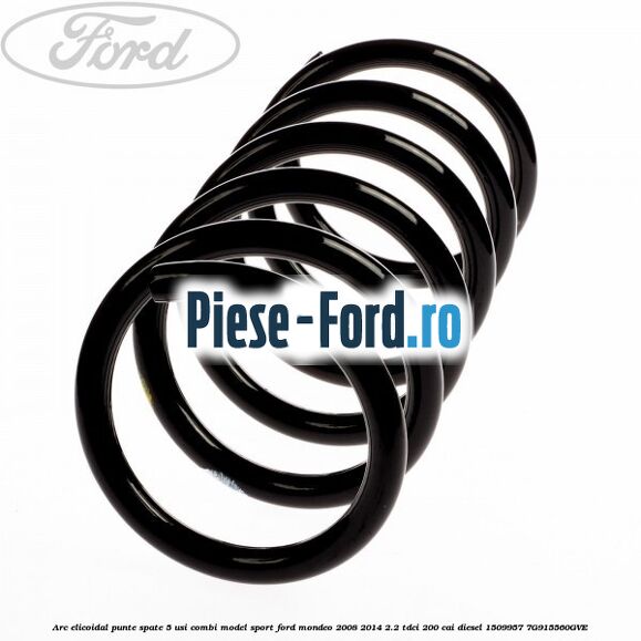 Arc elicoidal punte spate 5 usi combi model sport Ford Mondeo 2008-2014 2.2 TDCi 200 cai diesel #E1575FD313