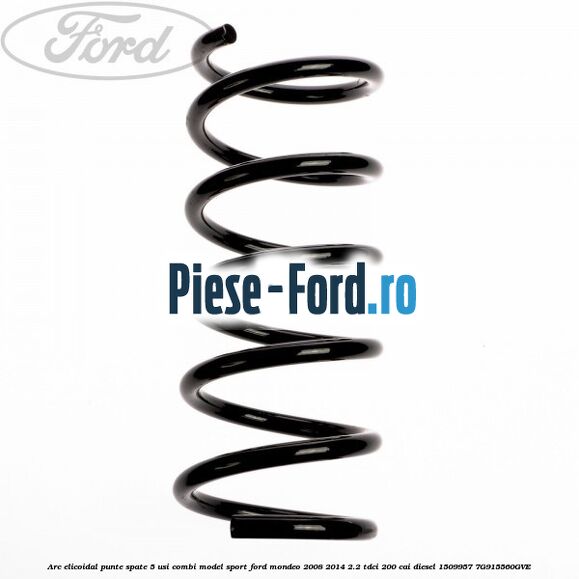 Arc elicoidal punte spate 5 usi combi model sport Ford Mondeo 2008-2014 2.2 TDCi 200 cai diesel #E1575FD313