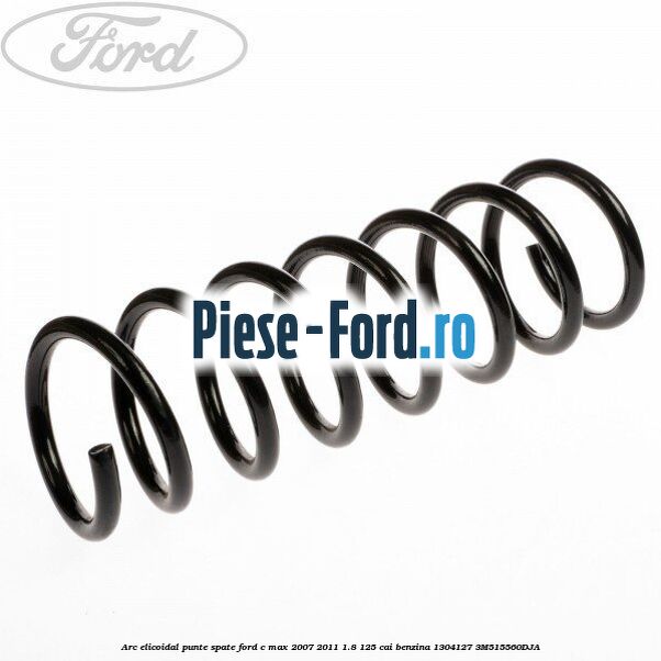 Arc elicoidal punte spate Ford C-Max 2007-2011 1.8 125 cai benzina #7702A3243F