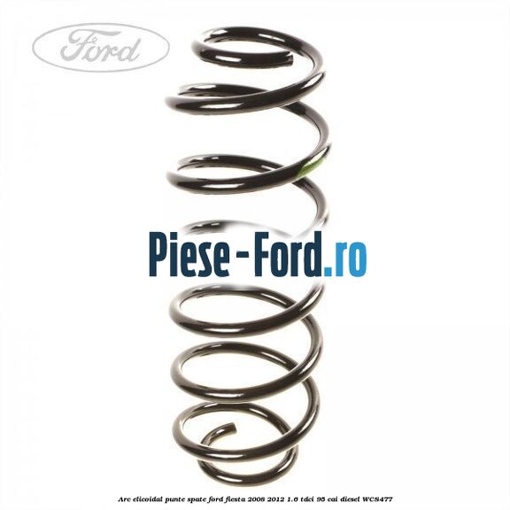 Arc elicoidal punte spate Ford Fiesta 2008-2012 1.6 TDCi 95 cai