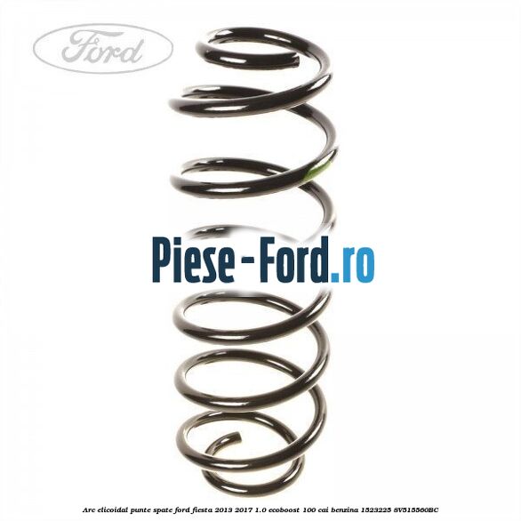 Arc elicoidal punte spate Ford Fiesta 2013-2017 1.0 EcoBoost 100 cai benzina