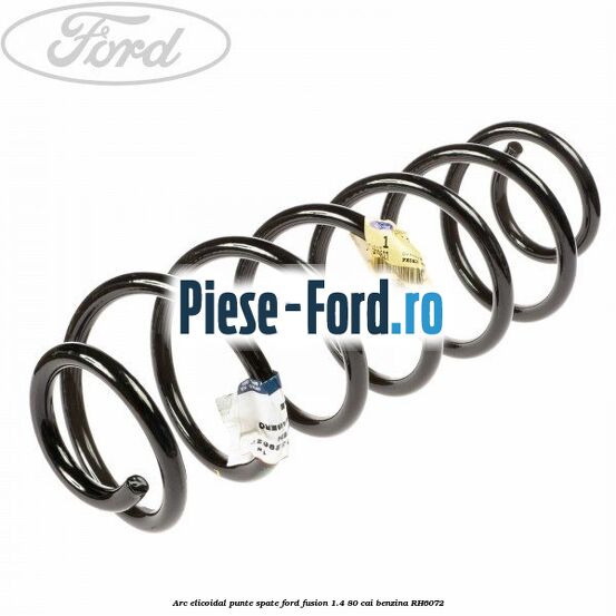 Arc elicoidal punte fata Ford Fusion 1.4 80 cai benzina