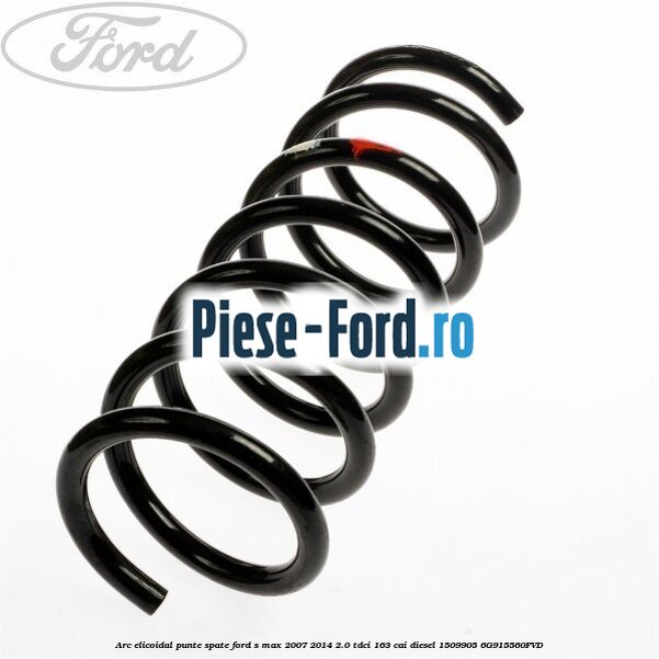 Arc elicoidal punte spate Ford S-Max 2007-2014 2.0 TDCi 163 cai diesel