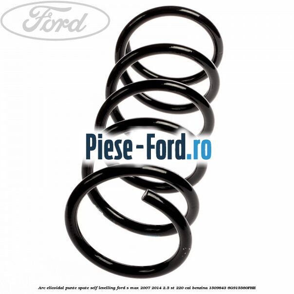 Arc elicoidal punte spate self-levelling Ford S-Max 2007-2014 2.5 ST 220 cai benzina