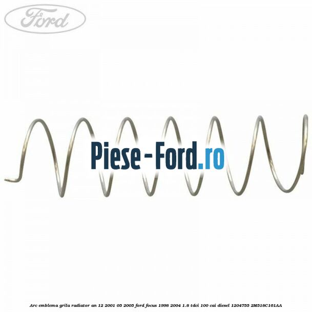 Arc emblema grila radiator an 12/2001-05/2005 Ford Focus 1998-2004 1.8 TDCi 100 cai diesel #CDC5365979