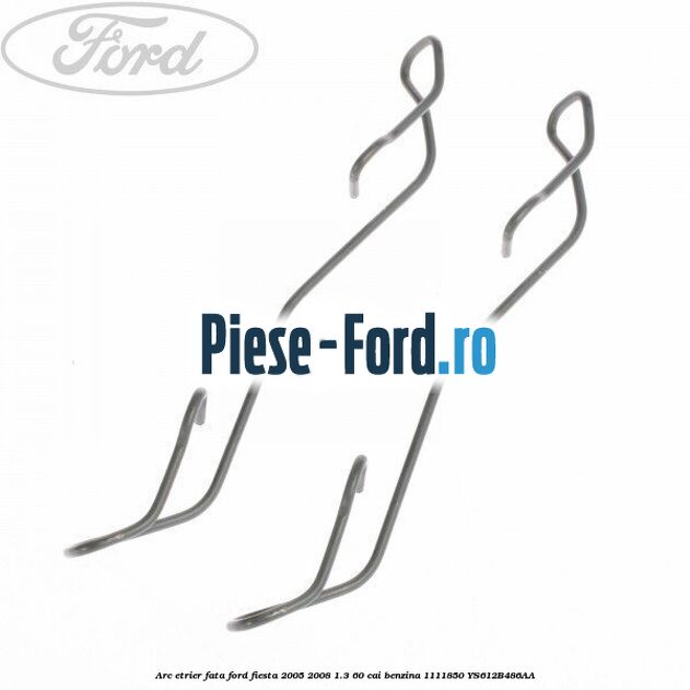 Arc etrier fata Ford Fiesta 2005-2008 1.3 60 cai benzina #2276752183