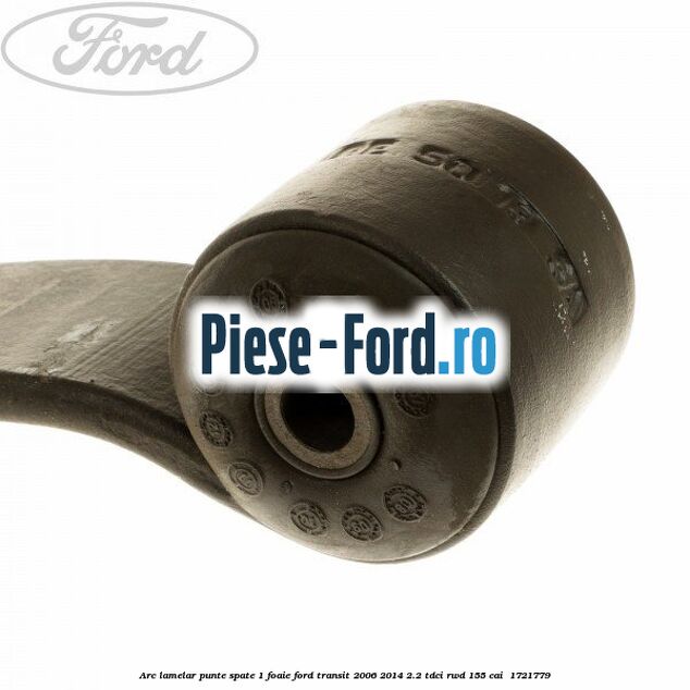 Arc lamelar punte spate 1 foaie Ford Transit 2006-2014 2.2 TDCi RWD 155 cai #7ECC3C1EC5 Arc lamelar punte spate 1 foaie Ford Transit 2006-2014 2.2 TDCi RWD 155 cai #7ECC3C1EC5