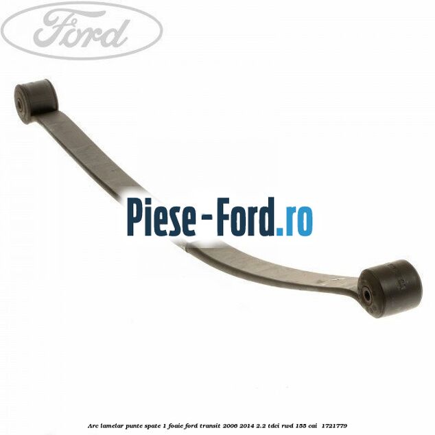 Arc lamelar punte spate 1 foaie Ford Transit 2006-2014 2.2 TDCi RWD 155 cai #7ECC3C1EC5 Arc lamelar punte spate 1 foaie Ford Transit 2006-2014 2.2 TDCi RWD 155 cai #7ECC3C1EC5