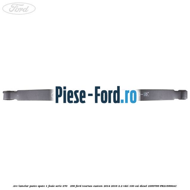 Arc elicoidal punte fata Ford Tourneo Custom 2014-2018 2.2 TDCi 100 cai diesel