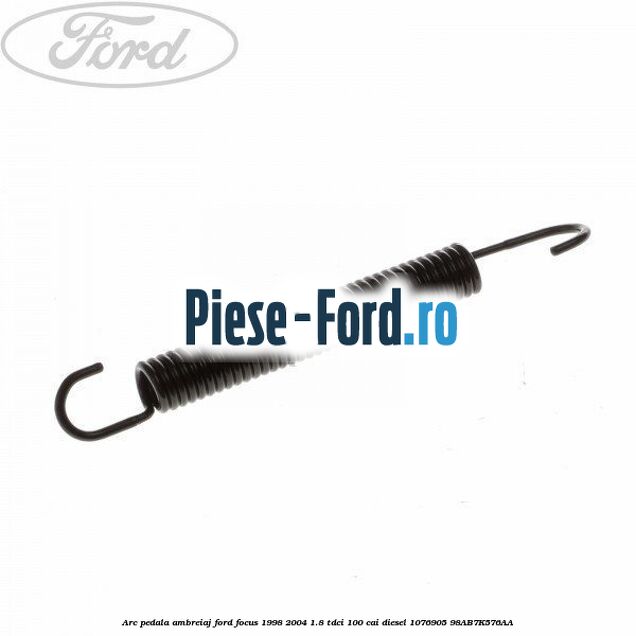 Arc pedala ambreiaj Ford Focus 1998-2004 1.8 TDCi 100 cai diesel #B7FB5A572E