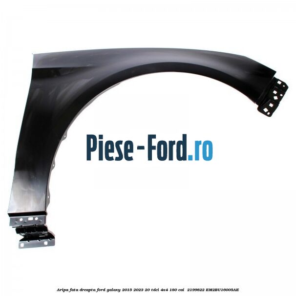 Aripa fata dreapta Ford Galaxy 2015-2023 2.0 TDCi 4x4 180 cai #89586225D6