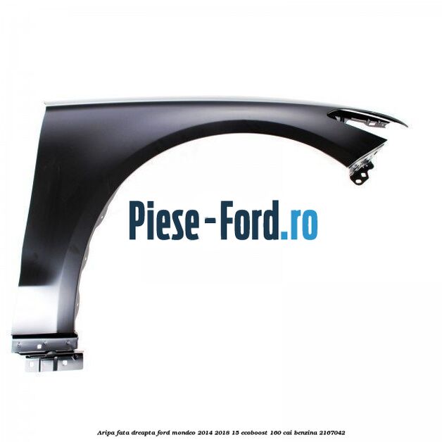 Aripa fata dreapta Ford Mondeo 2014-2018 1.5 EcoBoost 160 cai #B2A6D30DB4
