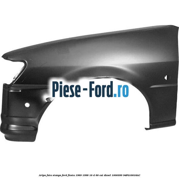 Aripa fata stanga Ford Fiesta 1989-1996 1.8 D 60 cai #00FFCE2052