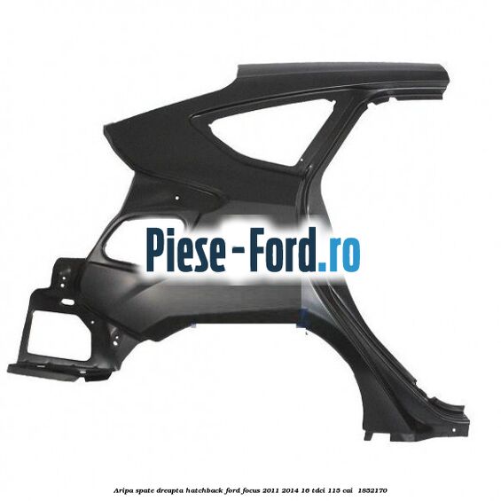 Aripa spate dreapta hatchback Ford Focus 2011-2014 1.6 TDCi 115 cai #126C029A86