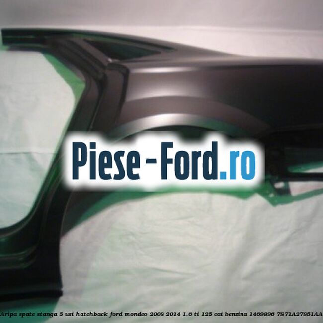 Aripa spate stanga 5 usi hatchback Ford Mondeo 2008-2014 1.6 Ti 125 cai benzina