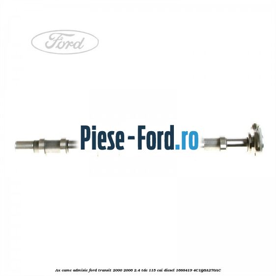 Ax came admisie Ford Transit 2000-2006 2.4 TDE 115 cai diesel #DE71BD570F