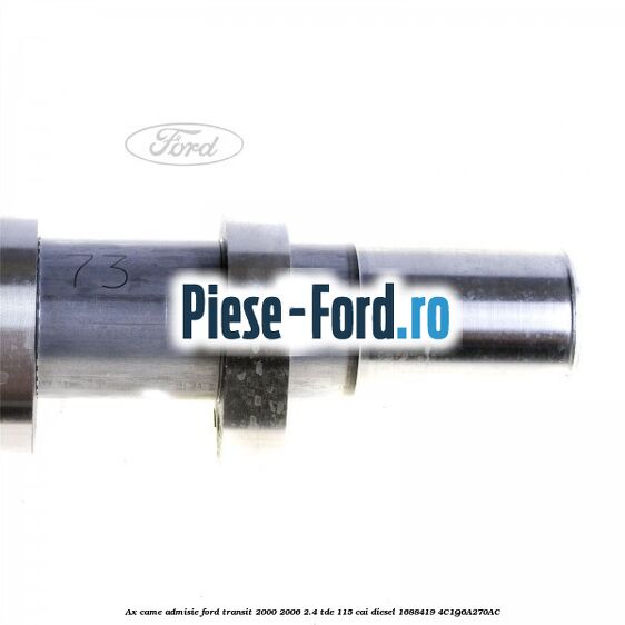 Ax came admisie Ford Transit 2000-2006 2.4 TDE 115 cai diesel #DE71BD570F