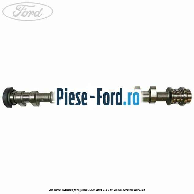 Ax came admisie Ford Focus 1998-2004 1.4 16V 75 cai benzina