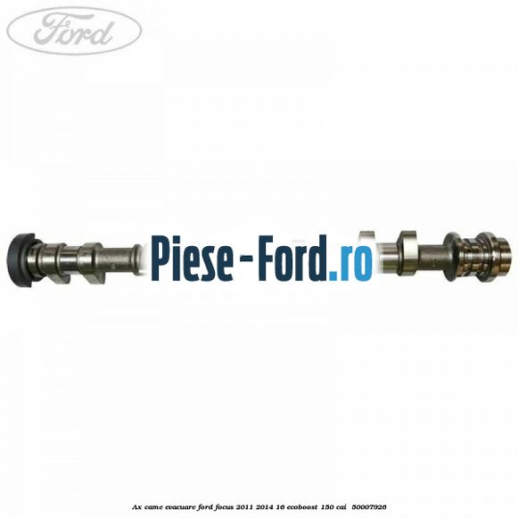 Ax came evacuare Ford Focus 2011-2014 1.6 EcoBoost 150 cai #EA99E733F5