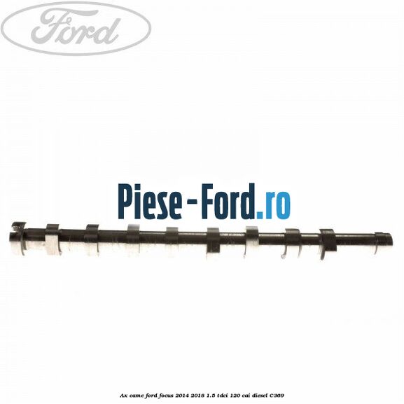 Arc supapa Ford Focus 2014-2018 1.5 TDCi 120 cai diesel