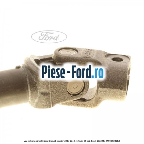 Ax coloana directie Ford Transit Courier 2014-2018 1.6 TDCi 95 cai diesel #5C562531EB