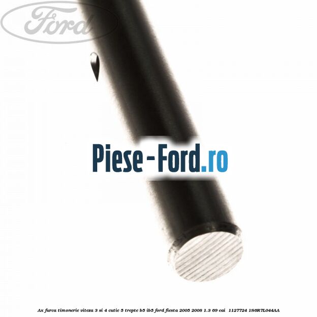 Ax furca timonerie viteza 3 si 4 cutie 5 trepte B5/IB5 Ford Fiesta 2005-2008 1.3 69 cai  #38EB3CAF31