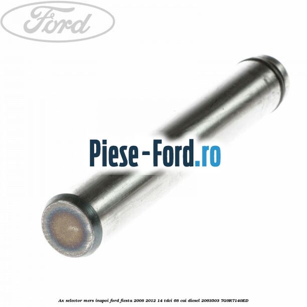 Ax selector mers inapoi Ford Fiesta 2008-2012 1.4 TDCi 68 cai #9FC31047DF