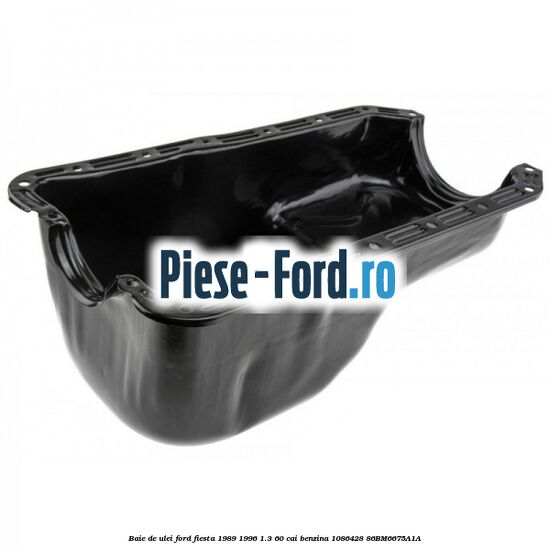 Baie de ulei Ford Fiesta 1989-1996 1.3 60 cai benzina #C5339CEC41