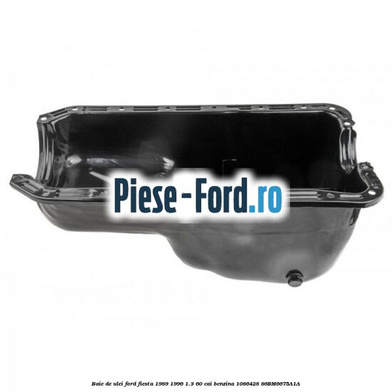 Baie de ulei Ford Fiesta 1989-1996 1.3 60 cai benzina #C5339CEC41