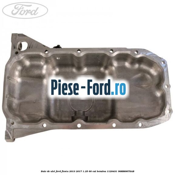 Baie de ulei Ford Fiesta 2013-2017 1.25 60 cai benzina #8AFC1D5D63