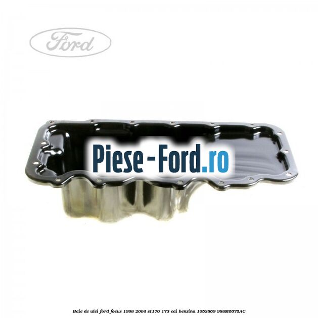 Baie de ulei Ford Focus 1998-2004 ST170 173 cai benzina #BFF2487F26