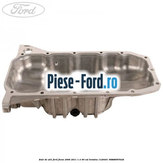 Baie de ulei Ford Focus 2008-2011 1.4 80 cai benzina #DDA1EEA156