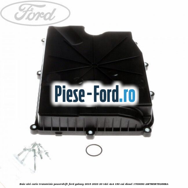 Baie ulei cutie transmisie Powershift Ford Galaxy 2015-2023 2.0 TDCi 4x4 150 cai #507E650A58