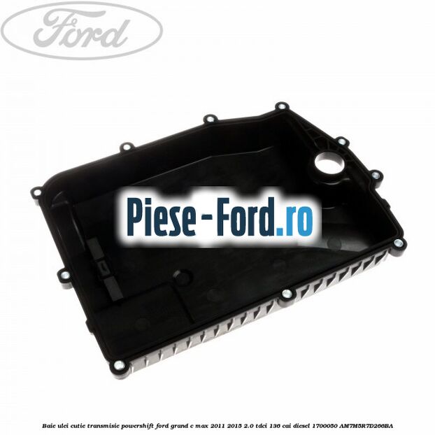 Baie ulei cutie transmisie Powershift Ford Grand C-Max 2011-2015 2.0 TDCi 136 cai diesel #A49D94ED84