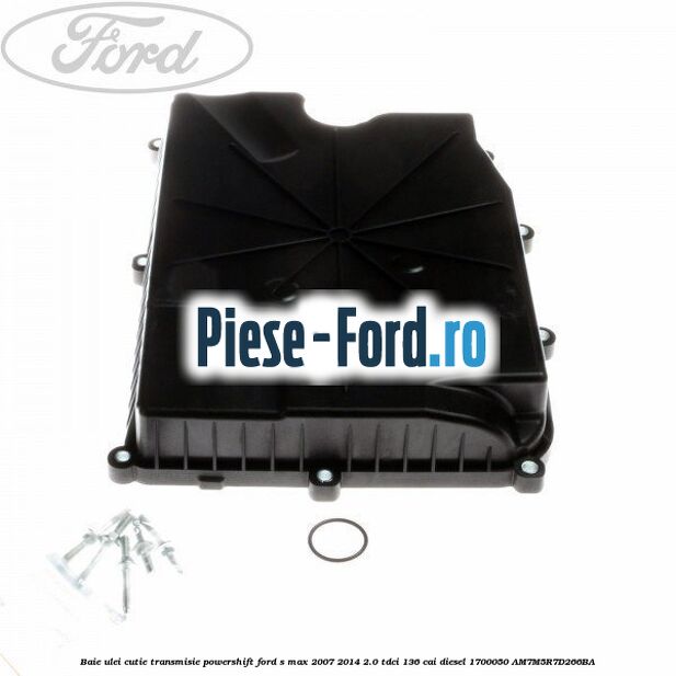 Baie ulei cutie transmisie Powershift Ford S-Max 2007-2014 2.0 TDCi 136 cai diesel