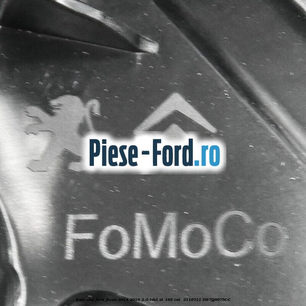 Baie ulei Ford Focus 2014-2018 2.0 TDCi ST 185 cai  #44DAF80816
