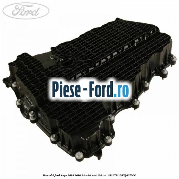 Baie ulei Ford Kuga 2013-2016 2.0 TDCi 4x4 180 cai  #6B1604DEBB