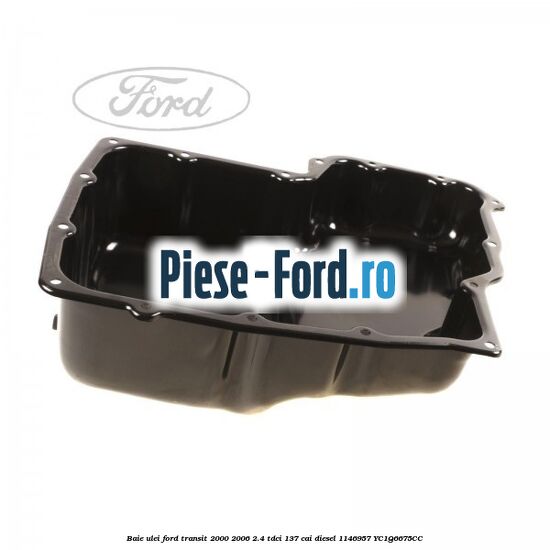 Baie ulei Ford Transit 2000-2006 2.4 TDCi 137 cai diesel #E0790CF890